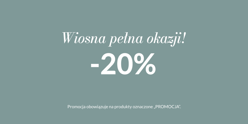 Wiosna pełna okazji -20% rabatu