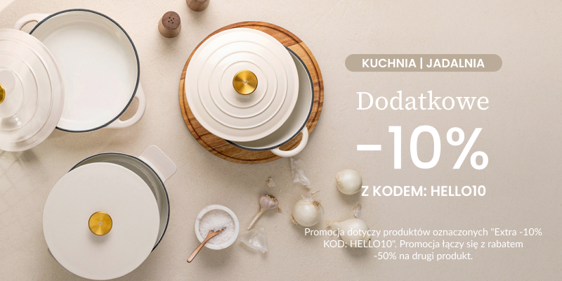 Dodatkowe 10% rabatu z kodem HELLO10 Dodatkowe 10% rabatu z kodem HELLO10